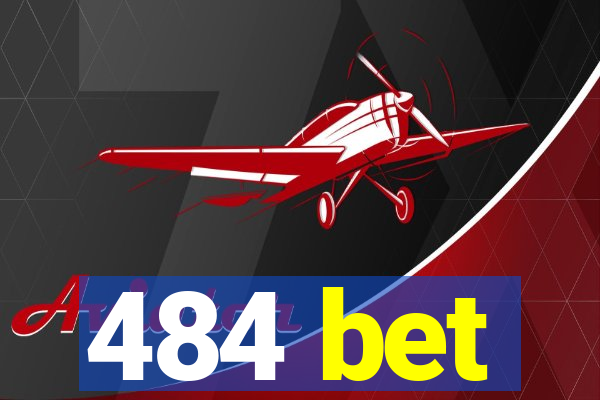 484 bet